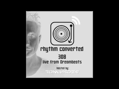 Techno Music | Rhythm Converted Podcast 308 with Tom Hades (Live Dreambeats Festival - Belgium)