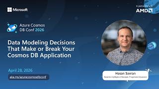Data Modeling Decisions for Azure Cosmos DB | Hasan Savran | Azure Cosmos DB Conf 2026