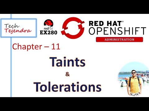 Taints and Tolerations - OpenShift Administration RedHat Ex280