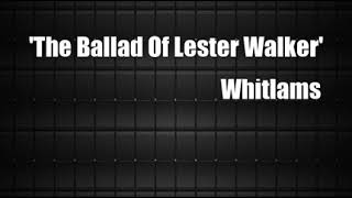 'The Ballad Of Lester Walker' (Whitlams Cover)