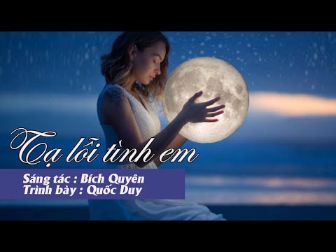 Tạ lỗi tình em - Quốc Duy