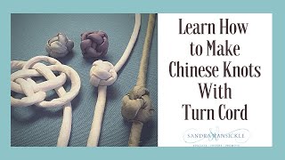 Learn How to Make Chinese Knots with Turn Cord
