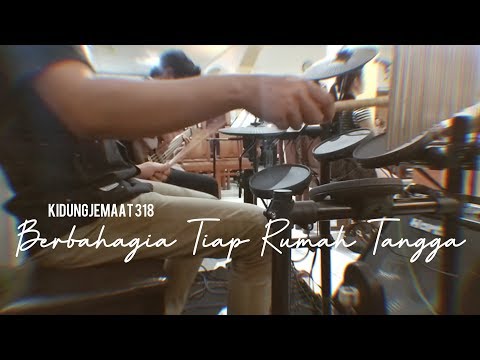 Berbahagia Tiap Rumah Tangga | KJ 318 | Drum Cover | Yamaha DTX432K