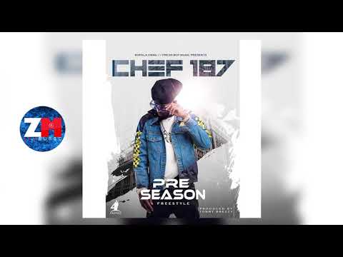 Chef 187 - Pre Season Freestyle [Audio] | ZedMusic | Zambian Music 2018