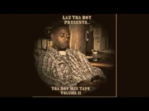 Bout What Eva     •Laz Tha Boy•