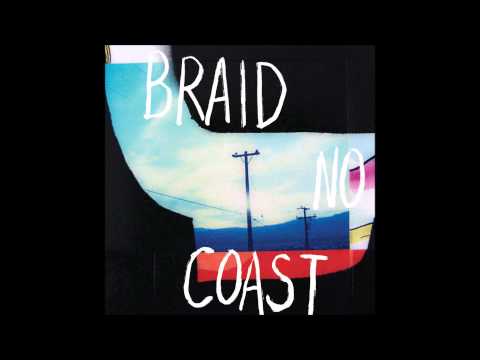 Braid- No Coast