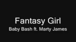 Baby Bash ft. Marty James - Fantasy Girl [Full with Intro/Lyrics]