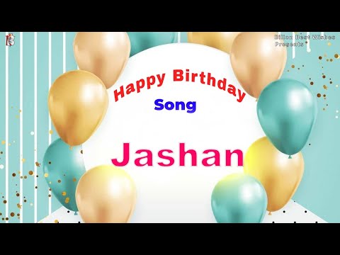 Jashan Happy Birthday - Birthday Video Song | Birthday Songs With Names #billionbestwishes