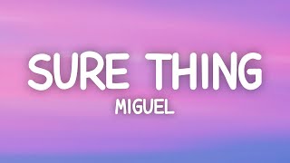 Miguel - Sure Thing (Lyrics)