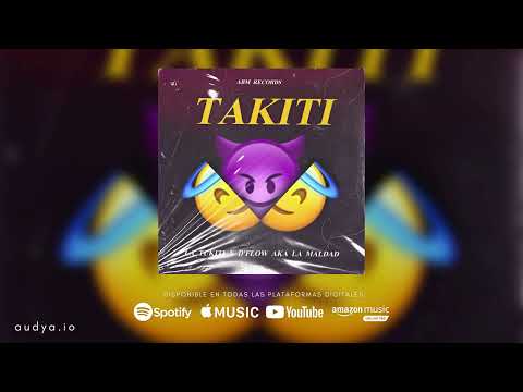 La Tukiti x D'Flow Aka La Maldad - Takiti