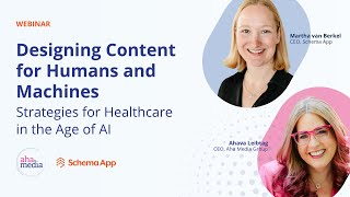Designing Content for Humans and Machines: Strategies for Healthcare in the Age of AI [Webinar]