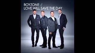 Boyzone - Love Will Save The Day (Radio 2 First Play 11.10.13)