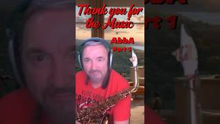 Thank you for the Music, ABBA, Part 1, Saxophone - Cover,