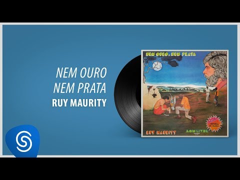 Ruy Maurity – Nem Ouro Nem Prata (Álbum Completo: Nem Ouro Nem Prata)