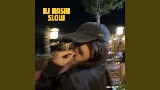 Download lagu DJ Kasih Slow mp3 Download lagu DJ Kasih Slow mp3