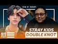 The Kulture Study: Stray Kids "Double Knot" MV The Kulture Study: Stray Kids "Double Knot" MV