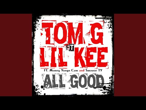 All Good (feat. Lil Kee)