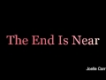 The End Is Near Trailer Joelle Carr