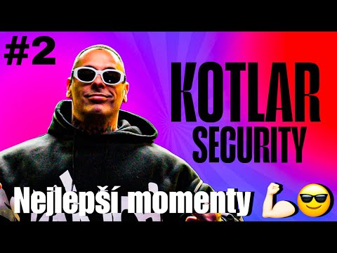 NEJLEPŠÍ MOMENTY OD : KOTLAR SECURITY 😎💪🏻🔥#2