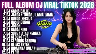 Download lagu FULL ALBUM DJ VIRAL TIKTOK 2026 –GADIS BALIKU- JANGAN TUNGGU LAMA LAMA - NASIB BUNGA - (QIANA REMIX) mp3 Download lagu FULL ALBUM DJ VIRAL TIKTOK 2026 –GADIS BALIKU- JANGAN TUNGGU LAMA LAMA - NASIB BUNGA - (QIANA REMIX) mp3