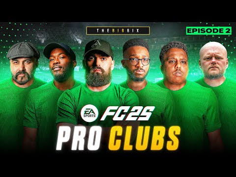 WE ARE THE BEST TEAM IN THE WORLD! 🤥 | BIG 6IX PRO CLUBS ⚽️ EA FC25 (S2 EP2)