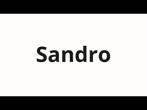 How to pronounce Sandro