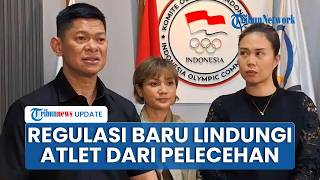 NOC Indonesia Buat Regulasi Terbaru demi Lindungi Pata Atlet dari Tindakan Pelecehan