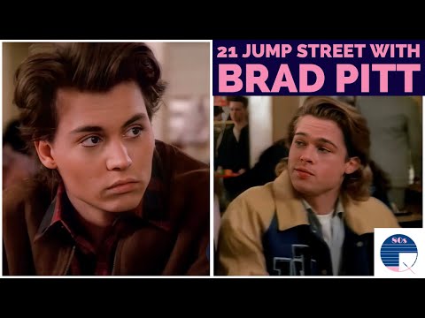 21 Jump Street with Johnny Depp and Brad Pitt