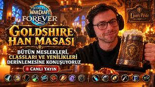 🍻 WoW Forever: Goldshire Han Masası | Classları, Irkları, Meslekleri Konuşuyoruz