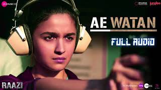 Ae Watan - Raazi (Male) || Full Audio Song || Shankar-Ehsaan-Loy,  Arijit Singh