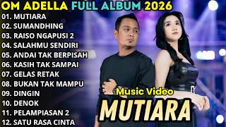 Download lagu OM ADELLA TERBARU || MUTIARA - SUMANDHING - RAISO NGAPUSI 2 || FULL ALBUM DANGDUT TERBARU 2026 mp3 Download lagu OM ADELLA TERBARU || MUTIARA - SUMANDHING - RAISO NGAPUSI 2 || FULL ALBUM DANGDUT TERBARU 2026 mp3