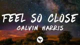 Calvin Harris - Feel So Close (Lyrics)