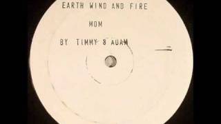 EARTH, WIND &amp; FIRE &quot;MOM&quot; timmy &amp; adam rios