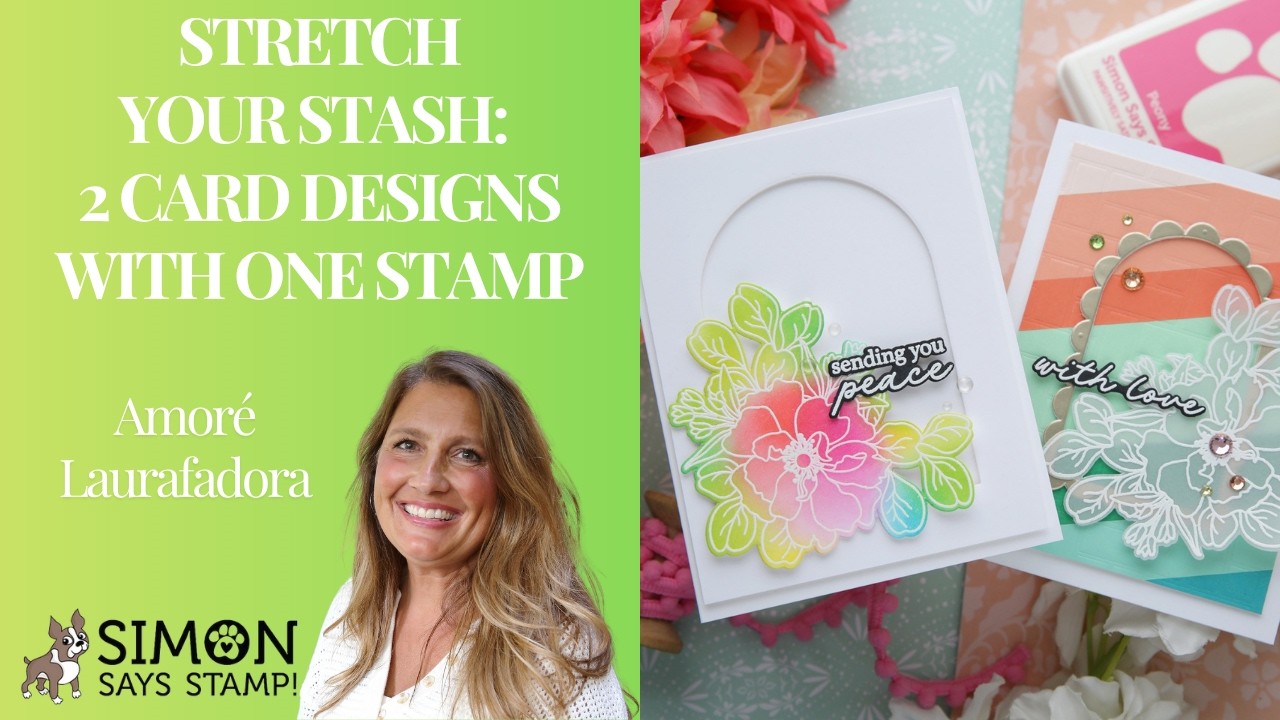 Stretch Your Stash: 2 Card Designs with One Stamp