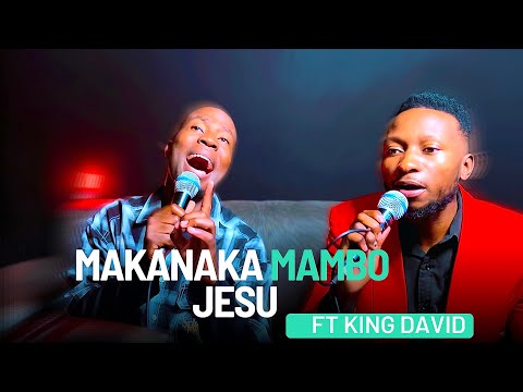 Tinashey Mutandwa ft King David - Makanaka mambo Jesu