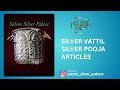 Silver Vattil L Silver Pooja Articles L Temple Silver Articles L Silver Wholesale Shop L 9894353579