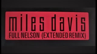 Miles Davis- Full Nelson (extended 12&quot; remix) [originally from Tutu]