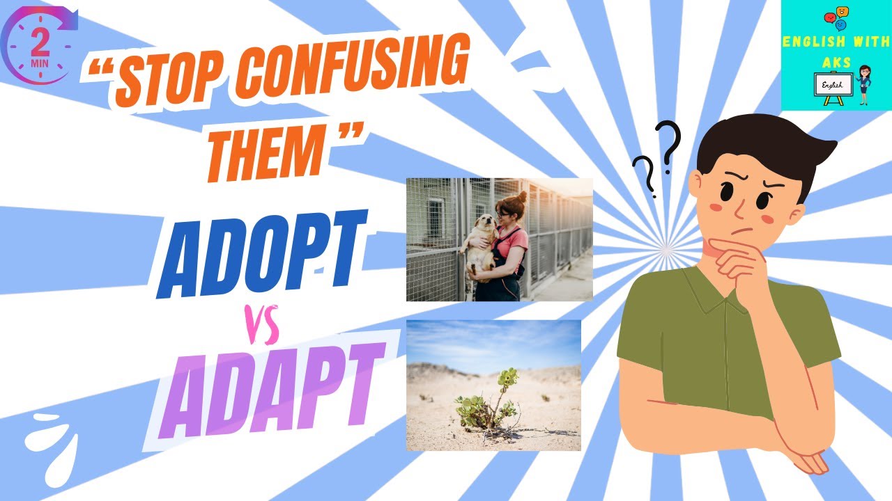 Adopt vs. Adapt: Master the Difference in Just 2 Minutes!