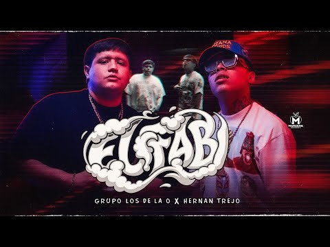 Grupo Los de la O x Hernan Trejo - El Fabi (Video Oficial)