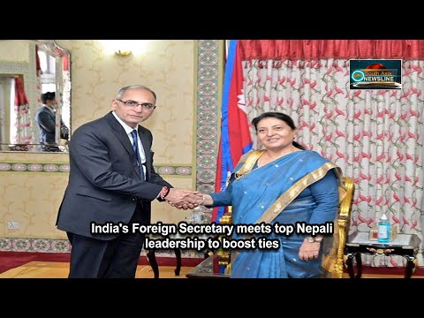India's Foreign Secretary meets top Nepali leadership to boost ties