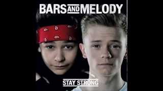 Bars And Melody - Stay Strong (Official Audio)