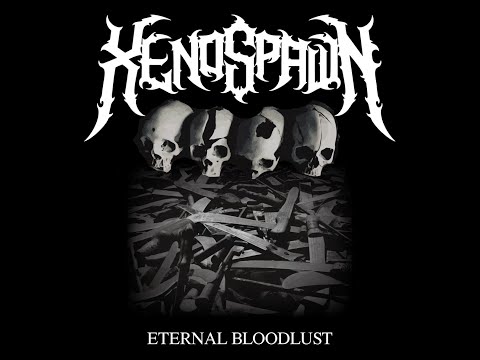 Xenospawn - Eternal Bloodlust (EP)