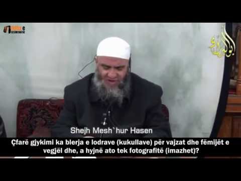 A lejohet blerja e lodrave (kukullave) për vajzat dhe fëmijët Shejh Mesh`hur Hasen