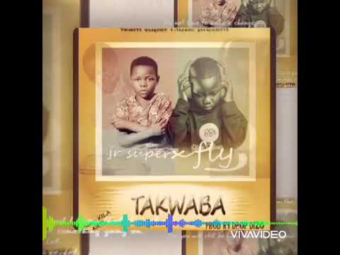 Junior super ft Fly Jay- takwaba