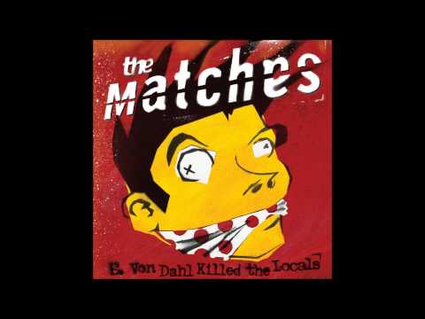 The Matches - Sick Little Suicide