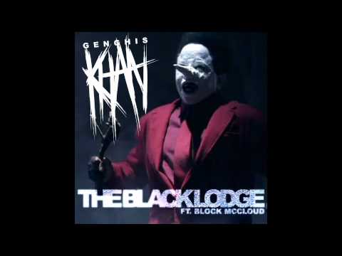 GENGHIS KHAN - THE BLACK LODGE ft. BLOCK McCLOUD (Prod. By THE GEMINI LOUNGE)