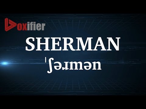English Pronunciation of Sherman - Voxifier.com