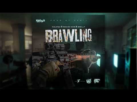 Kalonji x Wacko Dan x Skelly - Brawling (Official Music Video)