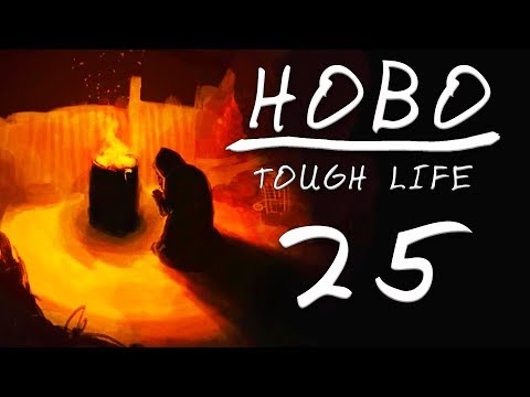 DUMPSTER MASTER! | HOBO: TOUGH LIFE | Episode 25