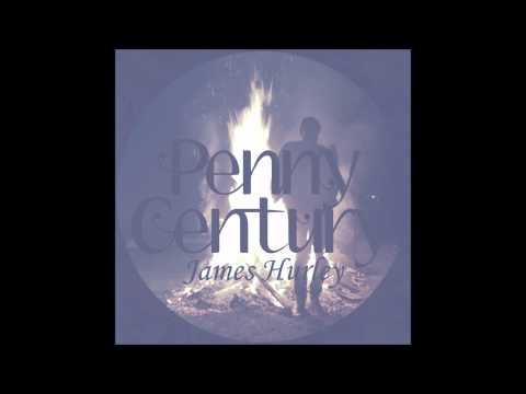 Penny Century - James Hurley